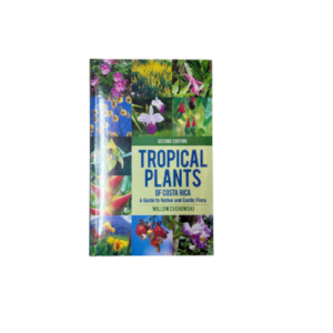 TROPICAL PLANTS OF COSTA RICA: A GUIDE TO NATIVE AND EXOTIC FLORA